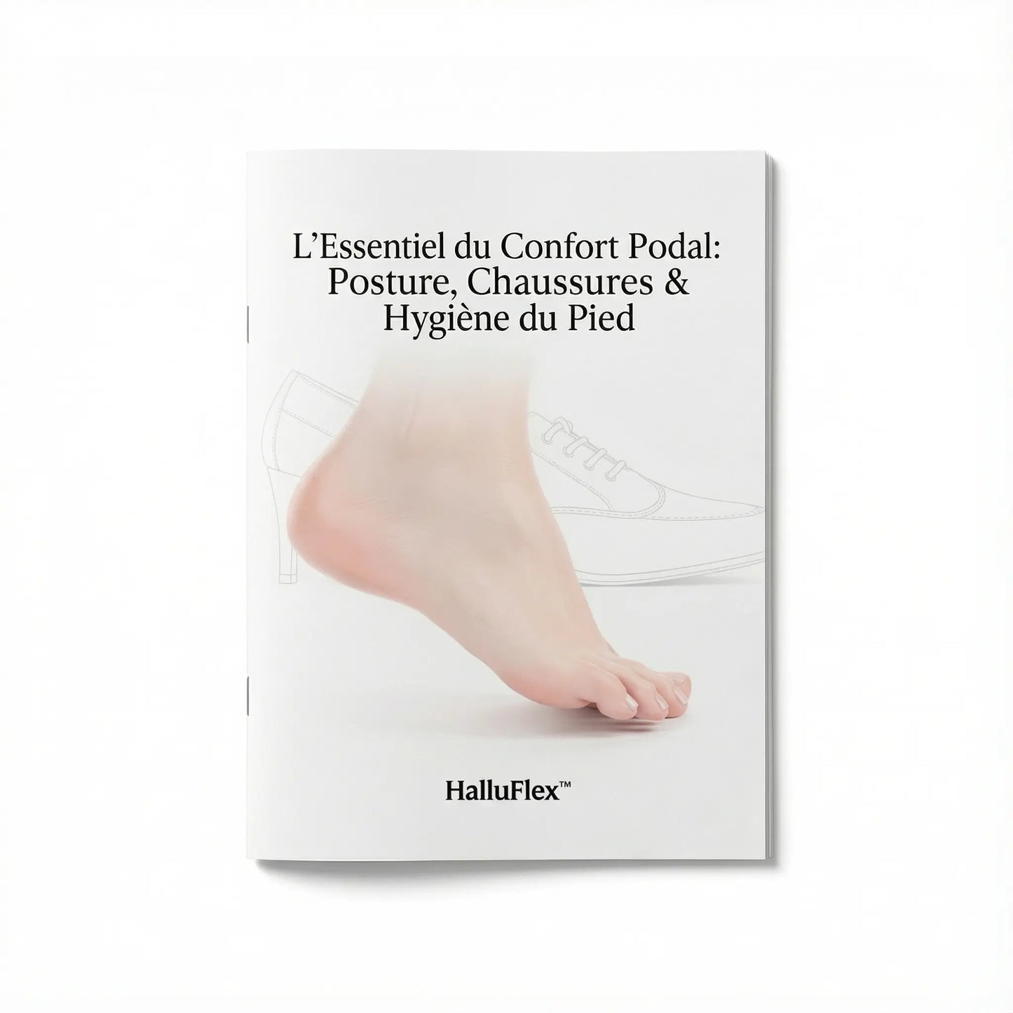 L’Essentiel du Confort Podal – Posture, Chaussures & Hygiène du Pied